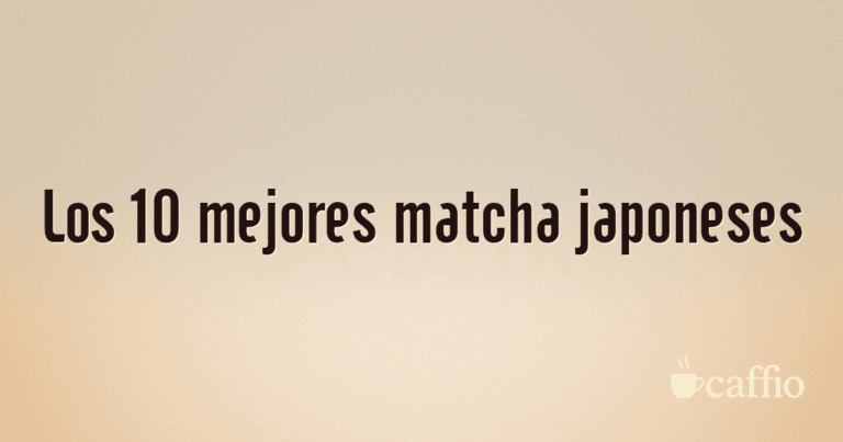 Los 10 mejores matcha japoneses