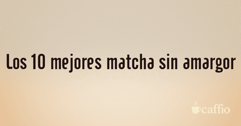 Los 10 mejores matcha sin amargor