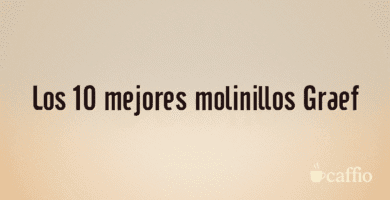 Los 10 mejores molinillos Graef Los 10 mejores molinillos Graef