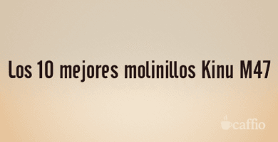 Los 10 mejores molinillos Kinu M47
