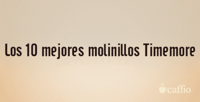 Los 10 mejores molinillos Timemore Los 10 mejores molinillos Timemore