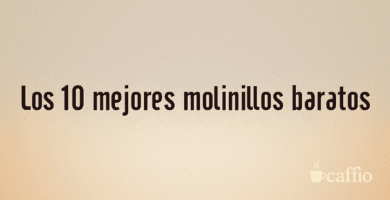 Los 10 mejores molinillos baratos Los 10 mejores molinillos baratos
