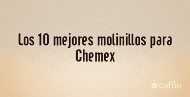 Los 10 mejores molinillos para Chemex Los 10 mejores molinillos para Chemex
