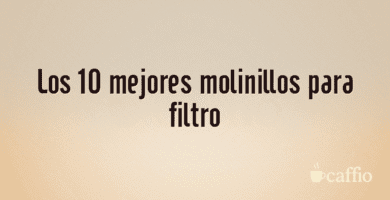 Los 10 mejores molinillos para filtro Los 10 mejores molinillos para filtro
