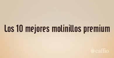 Los 10 mejores molinillos premium Los 10 mejores molinillos premium