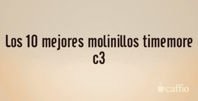 Los 10 mejores molinillos timemore c3 Los 10 mejores molinillos timemore c3