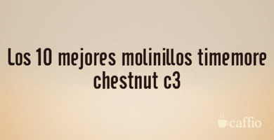 Los 10 mejores molinillos timemore chestnut c3