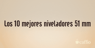 Los 10 mejores niveladores 51 mm