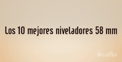 Los 10 mejores niveladores 58 mm