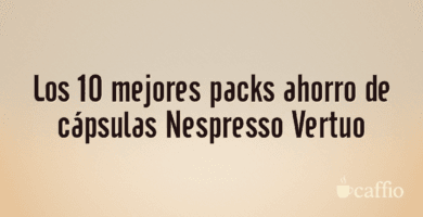 Los 10 mejores packs ahorro de cápsulas Nespresso Vertuo Los 10 mejores packs ahorro de cápsulas Nespresso Vertuo