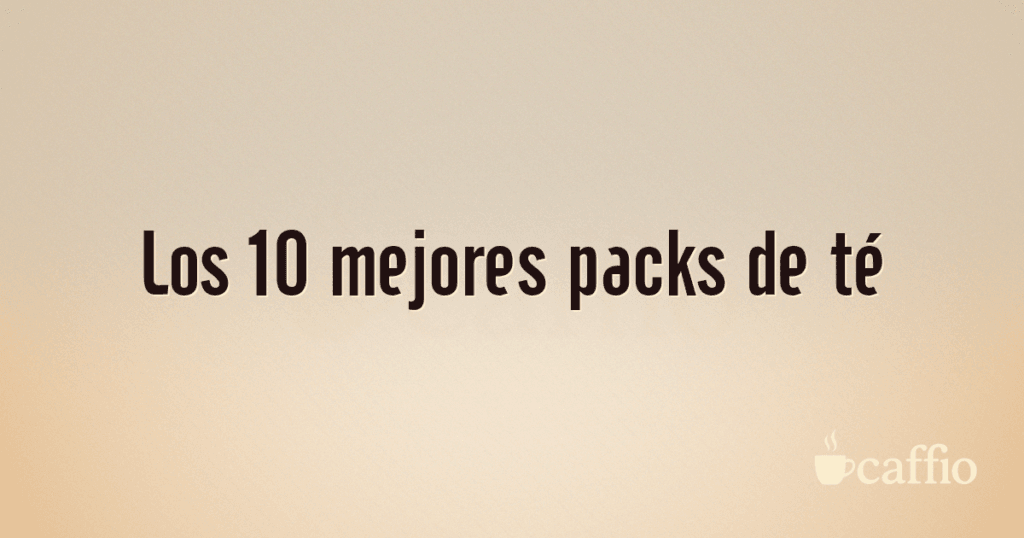 Los 10 mejores packs de té