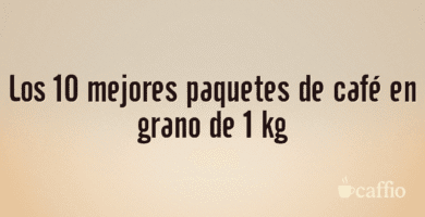 Los 10 mejores paquetes de café en grano de 1 kg Los 10 mejores paquetes de café en grano de 1 kg