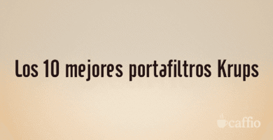 Los 10 mejores portafiltros Krups