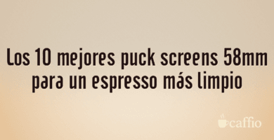 Los 10 mejores puck screens 58mm para un espresso más limpio