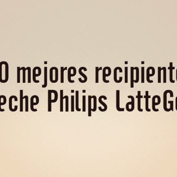 Los 10 mejores recipientes de leche Philips LatteGo