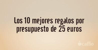 Los 10 mejores regalos por presupuesto de 25 euros