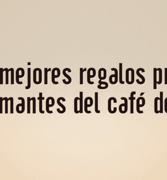 Los 10 mejores regalos premium para amantes del café de filtro