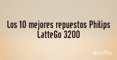 Los 10 mejores repuestos Philips LatteGo 3200
