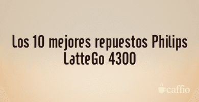 Los 10 mejores repuestos Philips LatteGo 4300