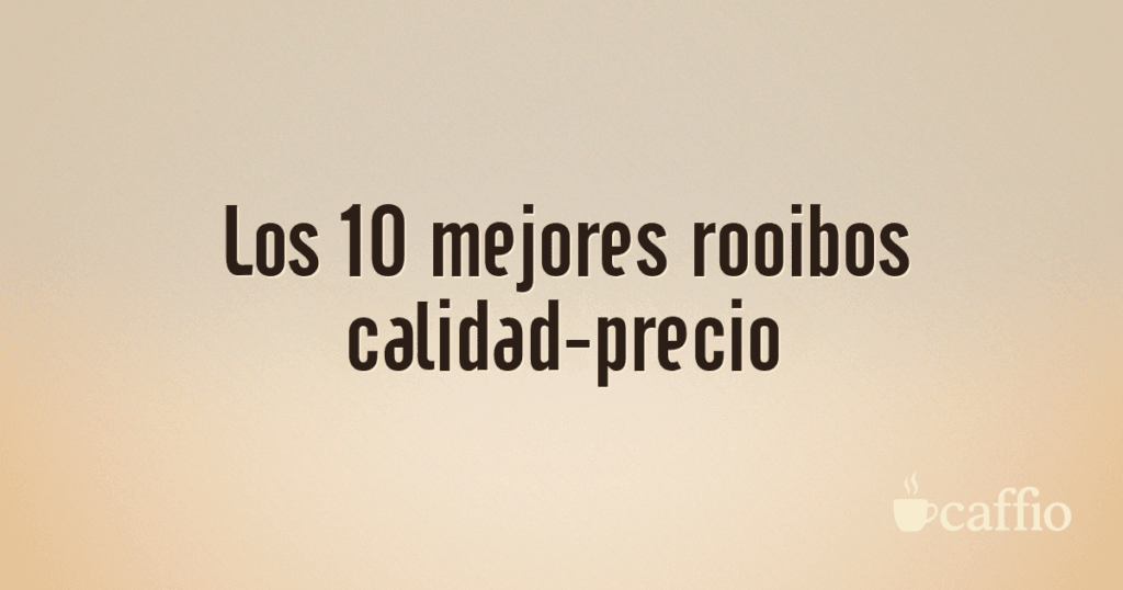 Los 10 mejores rooibos calidad-precio