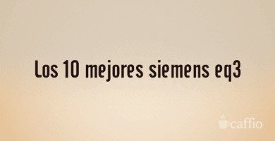 Los 10 mejores siemens eq3 Los 10 mejores siemens eq3