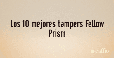 Los 10 mejores tampers Fellow Prism