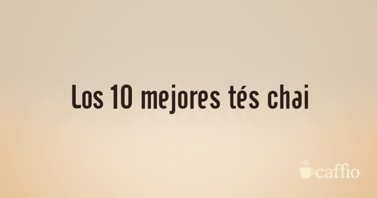 Los 10 mejores tés chai