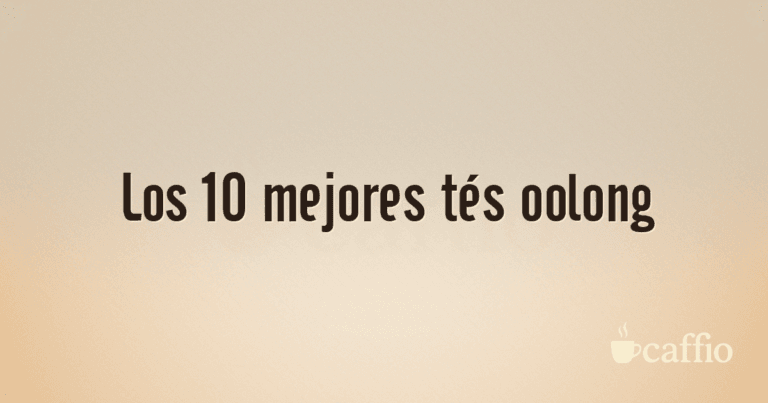 Los 10 mejores tés oolong