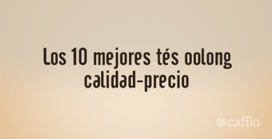 Los 10 mejores tés oolong calidad-precio