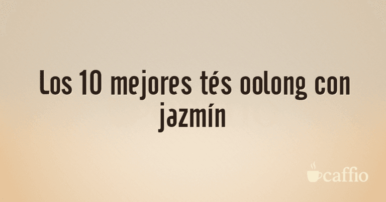 Los 10 mejores tés oolong con jazmín