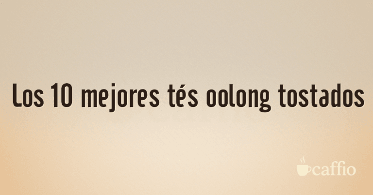 Los 10 mejores tés oolong tostados