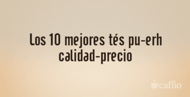 Los 10 mejores tés pu-erh calidad-precio