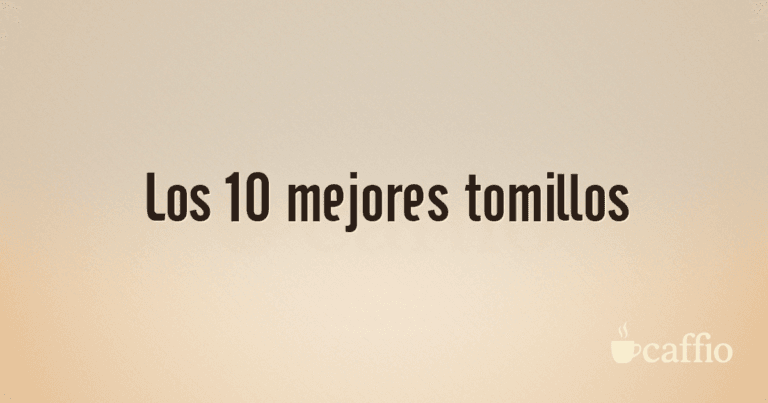 Los 10 mejores tomillos