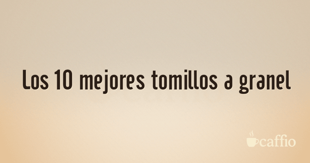 Los 10 mejores tomillos a granel