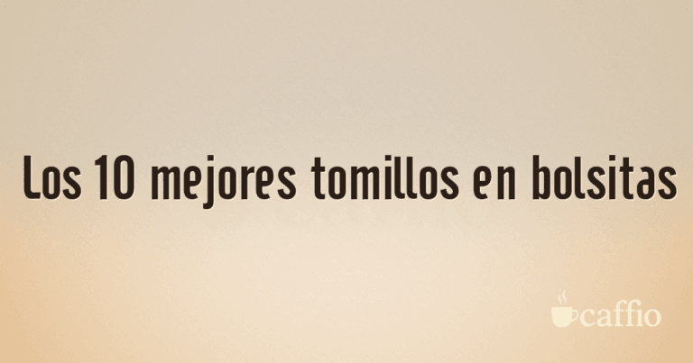 Los 10 mejores tomillos en bolsitas