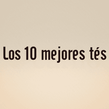 Los 10 mejores tés
