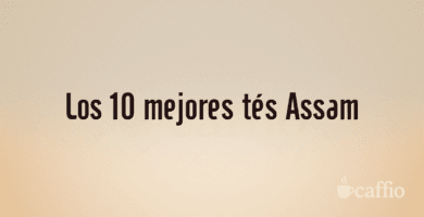 Los 10 mejores tés Assam