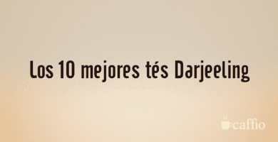 Los 10 mejores tés Darjeeling