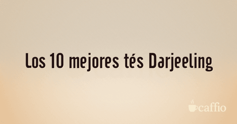 Los 10 mejores tés Darjeeling