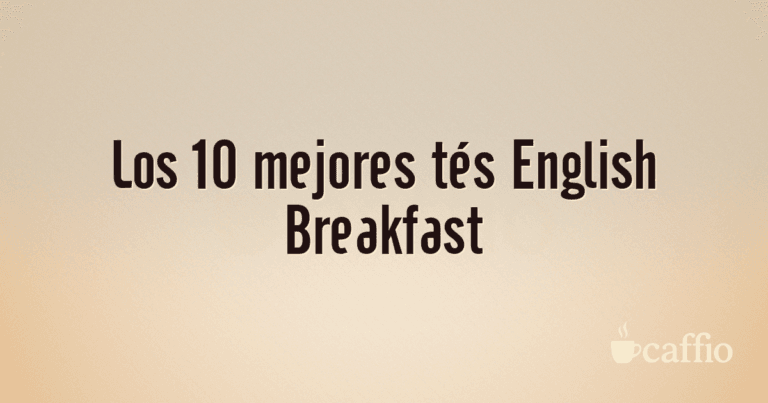 Los 10 mejores tés English Breakfast