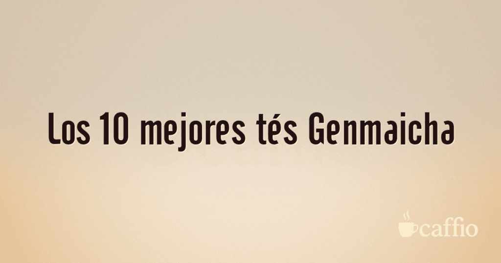 Los 10 mejores tés Genmaicha Los 10 mejores tés Genmaicha
