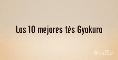 Los 10 mejores tés Gyokuro