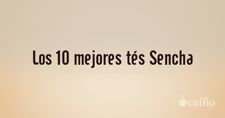 Los 10 mejores tés Sencha