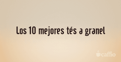 Los 10 mejores tés a granel Los 10 mejores tés a granel