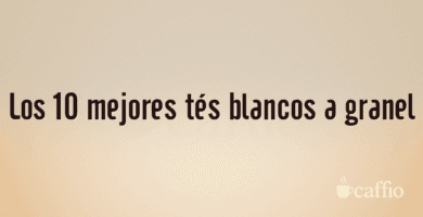 Los 10 mejores tés blancos a granel