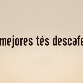 Los 10 mejores tés descafeinados