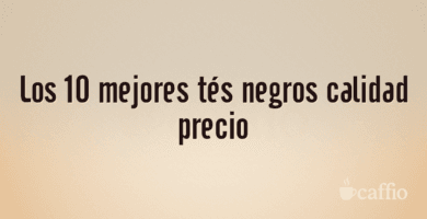 Los 10 mejores tés negros calidad precio Los 10 mejores tés negros calidad precio