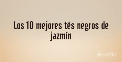 Los 10 mejores tés negros de jazmín