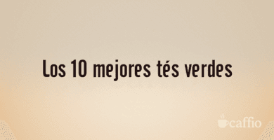Los 10 mejores tés verdes