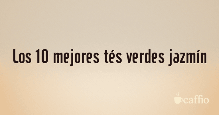 Los 10 mejores tés verdes jazmín